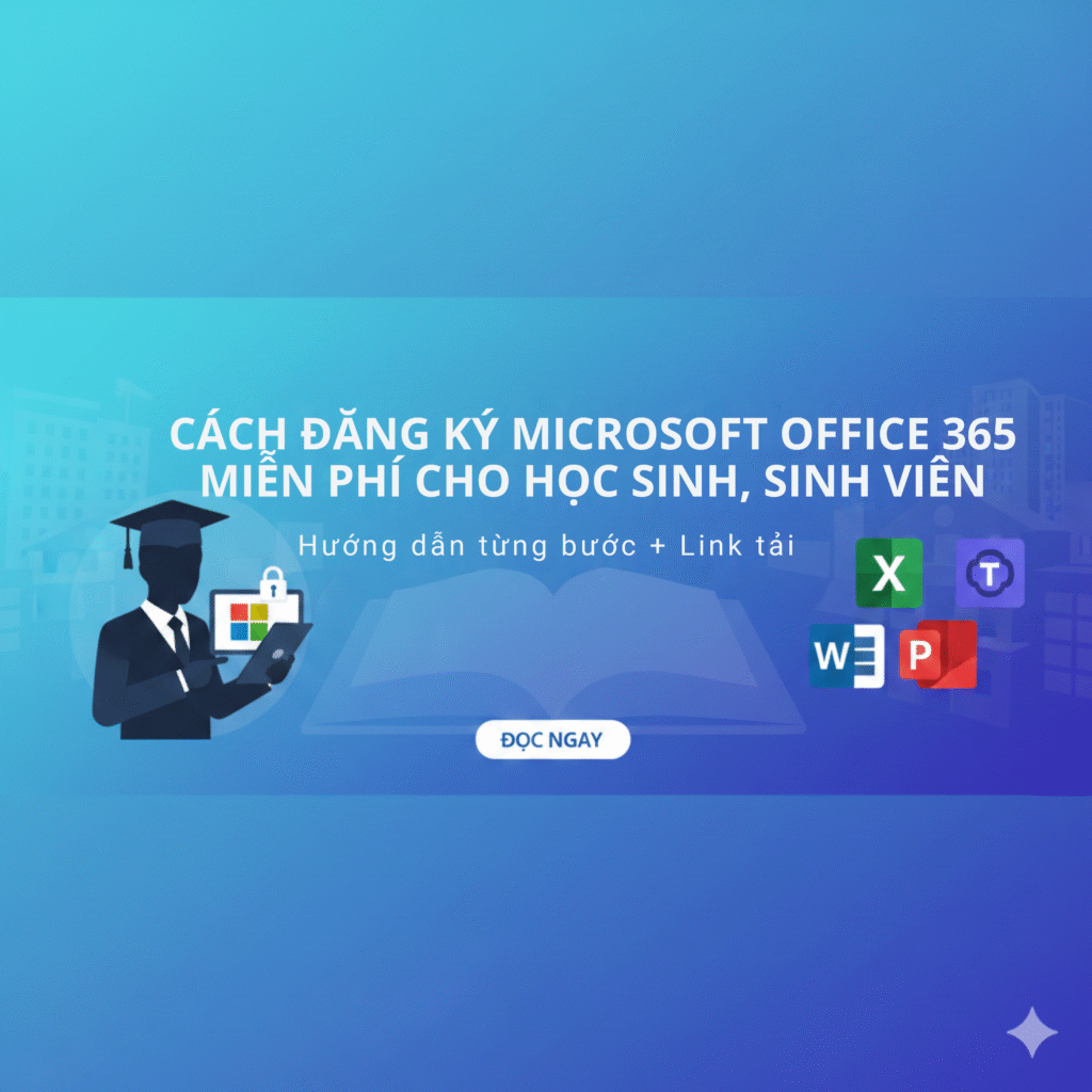 Cách Dăng Ký Office 365 Miễn Phí Cho Học Sinh, Sinh Vườn