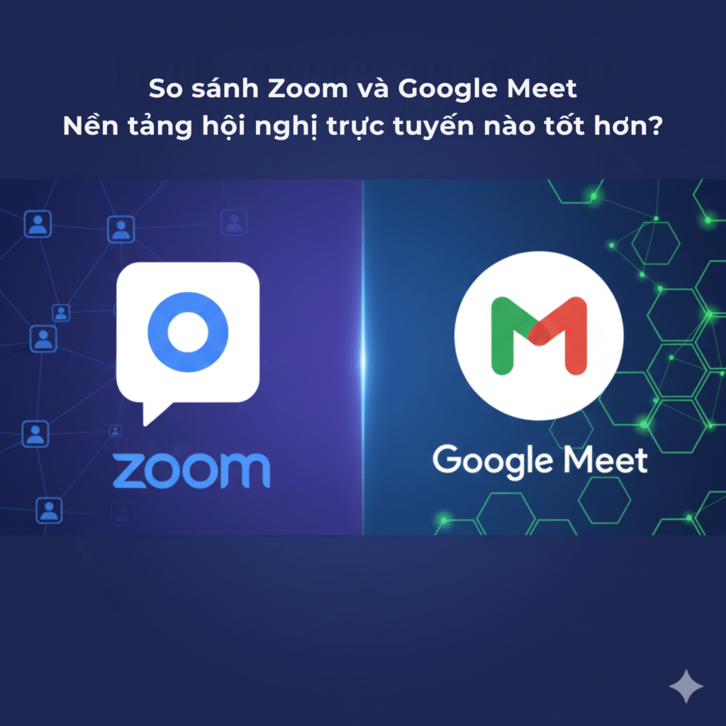 Zoom và Google Meet
