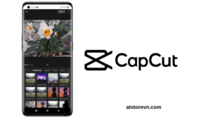 CapCut – Ứng dụng chỉnh sửa video dẫn đầu xu hướng